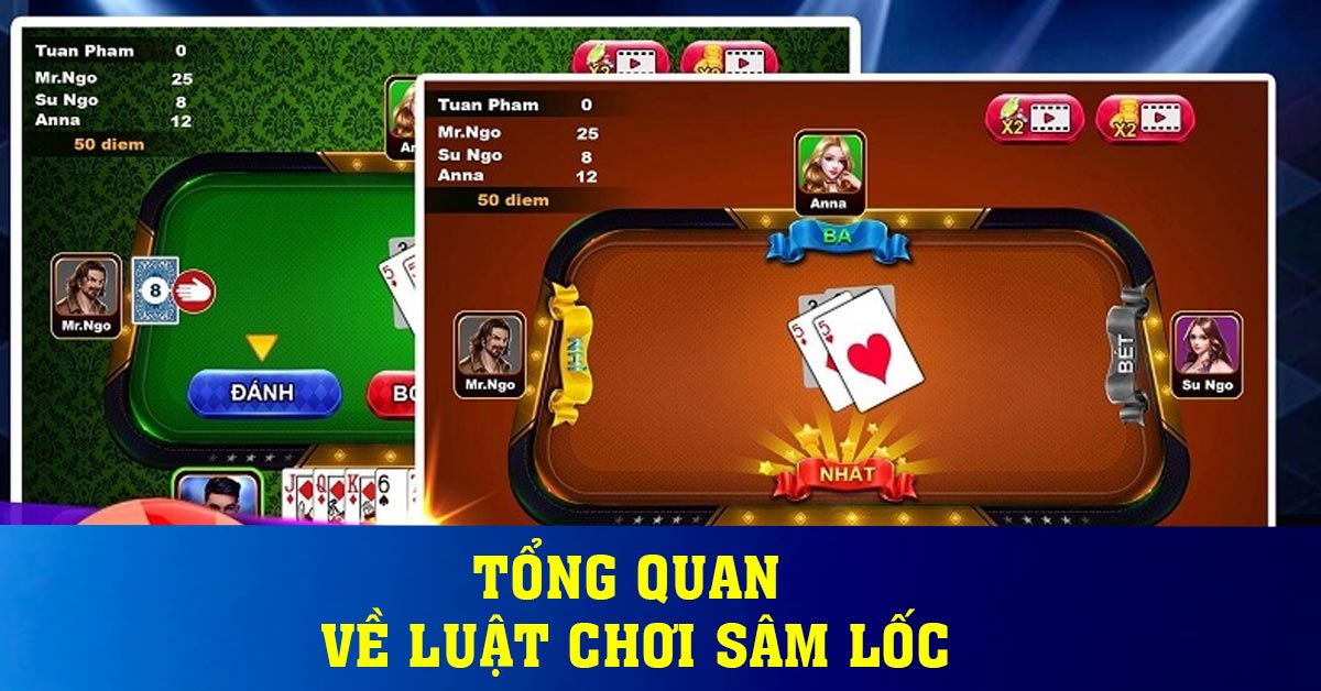 Tổng quan về luật chơi Sâm Lốc